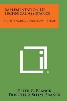 Paperback Implementation of Technical Assistance: United Nations Programs in Haiti Book