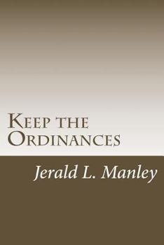 Paperback Keep the Ordinances: Acts that Divide: Practices that Unite Book
