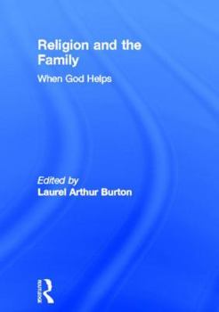 Paperback Religion and the Family: When God Helps Book