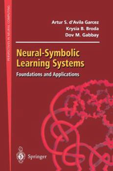 Paperback Neural-Symbolic Learning Systems: Foundations and Applications Book