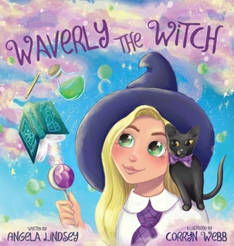 Hardcover Waverly the Witch: A Magical Adventure for Children Ages 3-9 Book