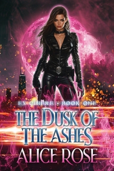 Paperback The Dusk Of The Ashes: Ex Cinere Book One Book