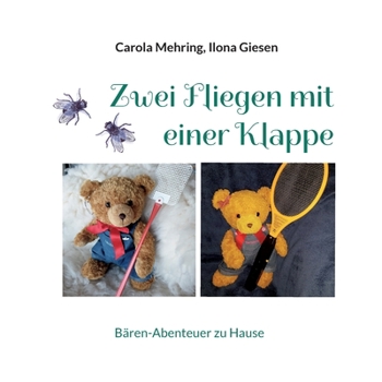 Paperback Zwei Fliegen mit einer Klappe: Bären-Abenteuer zu Hause [German] Book