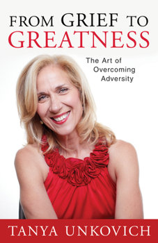 Paperback From Grief to Greatness: The Art of Overcoming Adversity Book