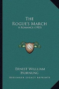 The Rogue's March: A Romance