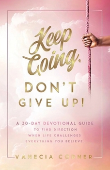 Paperback Keep Going, Don't Give Up Book