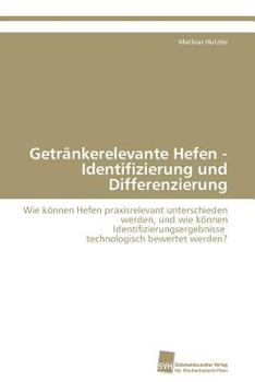 Paperback Getrankerelevante Hefen - Identifizierung Und Differenzierung [German] Book