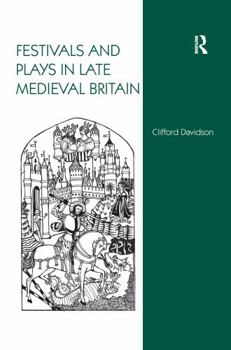 Paperback Festivals and Plays in Late Medieval Britain Book