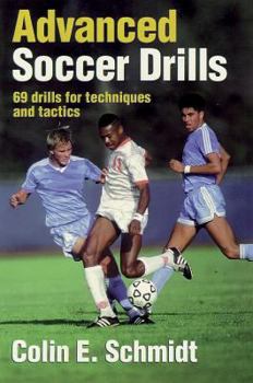 Paperback Advanced Soccer Drills: 69 Drills for Techniques and Tactics Book