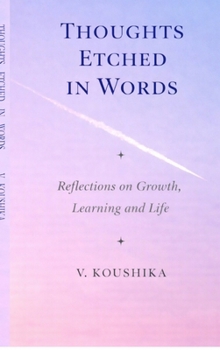 Hardcover Thoughts Etched in Words: Reflections on Growth, Learning and Life Book