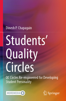 Paperback Students' Quality Circles: Qc Circles Re-Engineered for Developing Student Personality Book