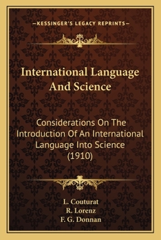 Paperback International Language And Science: Considerations On The Introduction Of An International Language Into Science (1910) Book