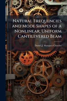 Natural Frequencies and Mode Shapes of a Nonlinear, Uniform Cantilevered Beam