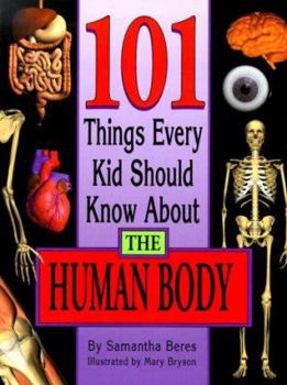 Paperback 101 Things Every Kid Should Know about the Human Body Book