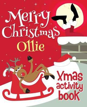 Paperback Merry Christmas Ollie - Xmas Activity Book: (Personalized Children's Activity Book) Book