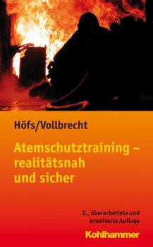 Paperback Atemschutztraining - Realitatsnah Und Sicher [German] Book