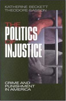 Paperback The Politics of Injustice: Crime and Punishment in America Book
