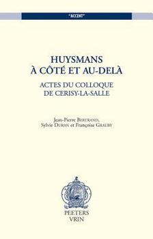 Paperback Huysmans, a Cote Et Au-Dela [French] Book