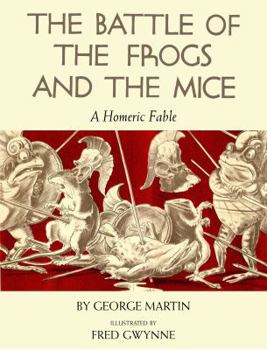 Paperback The Battle of the Frogs and the Mice: A Homeric Fable Book