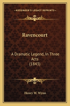 Paperback Ravencourt: A Dramatic Legend, In Three Acts (1843) Book