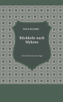 Paperback Rückkehr nach Mykene - Eine Klytaimnestra-Saga [German] Book