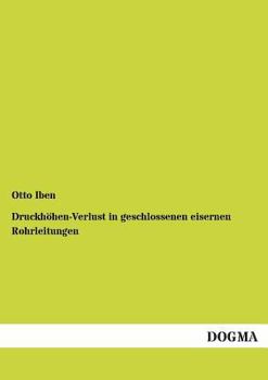 Paperback Druckhohen-Verlust in Geschlossenen Eisernen Rohrleitungen [German] Book