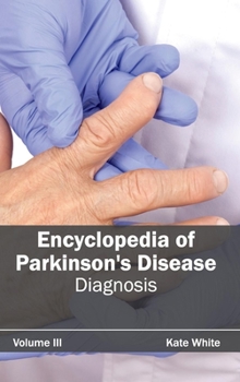 Hardcover Encyclopedia of Parkinson's Disease: Volume III (Diagnosis) Book