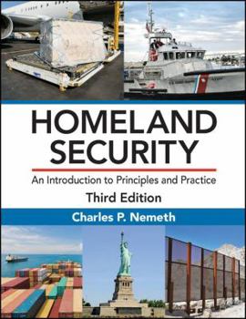 Hardcover Homeland Security: An Introduction to Principles and Practice, Third Edition Book