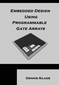 Paperback Embedded Design using Programmable Gate Arrays Book