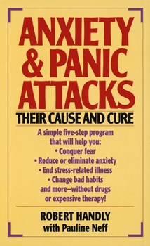 Mass Market Paperback Anxiety & Panic Attacks: Their Cause and Cure Book