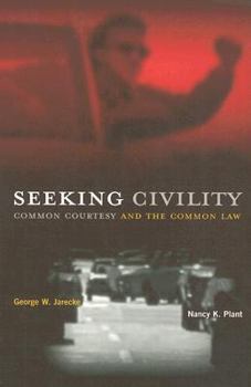 Paperback Seeking Civility: Common Courtesy and the Common Law Book