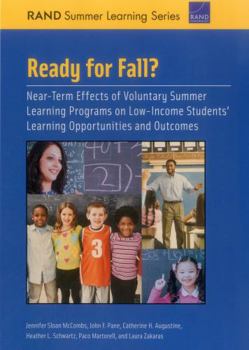 Paperback Ready for Fall?: Near-Term Effects of Voluntary Summer Learning Programs on Low-Income Students' Learning Opportunities and Outcomes Book