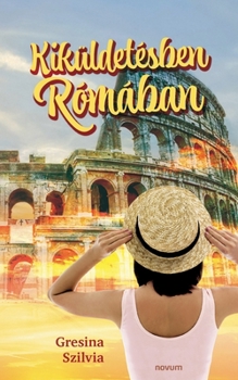 Paperback Kiküldetésben Rómában [Hungarian] Book