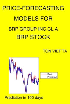 Paperback Price-Forecasting Models for Brp Group Inc Cl A BRP Stock Book