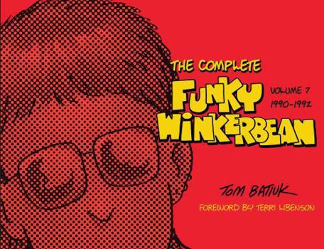 Hardcover The Complete Funky Winkerbean, Volume 7, 1990-1992 Book