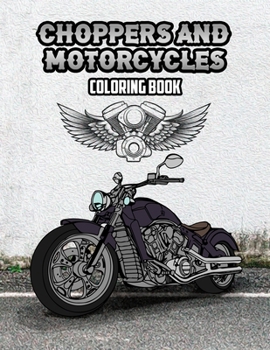 Paperback Choppers and Motorcycles Coloring Book: Volume 1 Book