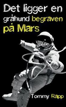 Paperback Det ligger en gråhund begraven på Mars [Swedish] Book