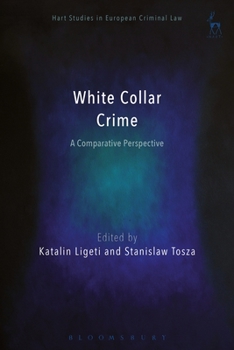 Hardcover White Collar Crime: A Comparative Perspective Book