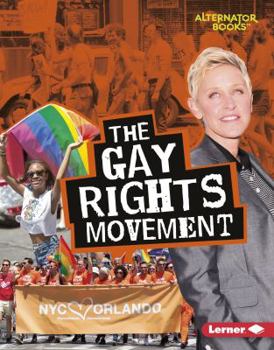 The Gay Rights Movement - Book  of the Movements That Matter
