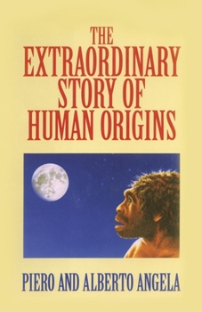 Hardcover The Extraordinary Story of Human Origins Book