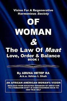 Paperback Vision For Regenerative Harmonious Society OF WOMAN & The Law Of Maat Book