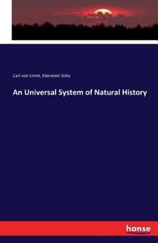 Paperback An Universal System of Natural History Book