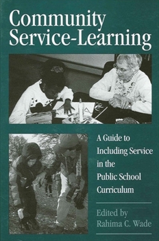 Paperback Community Service-Learning: A Guide to Including Service in the Public School Curriculum Book