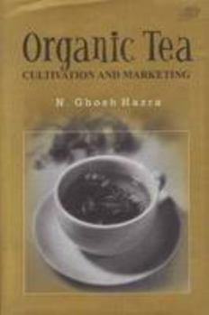 Hardcover Ibdc Publisher Organic Tea : Cultivation And Marketing Book