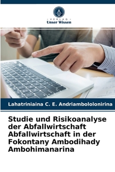 Paperback Studie und Risikoanalyse der Abfallwirtschaft Abfallwirtschaft in der Fokontany Ambodihady Ambohimanarina [German] Book