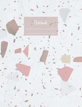Notebook: Composition Notebook. College Ruled with Soft Matte Cover. 120 Pages. Perfect for School Notes, Ideal as a Journal or a Diary. 9.69 X 7.44. Great Gift Idea. (Terrazzo Tiles Big Pattern Cover