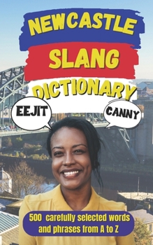 Newcastle Urban Dictionary: A Fun and Practical Guide to Newcastle’s Urban Language
