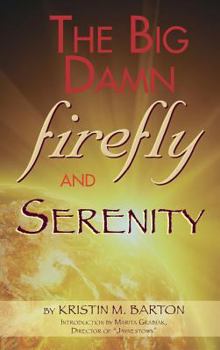 Hardcover THE BIG DAMN FIREFLY & SERENITY TRIVIA BOOK (hardback) Book