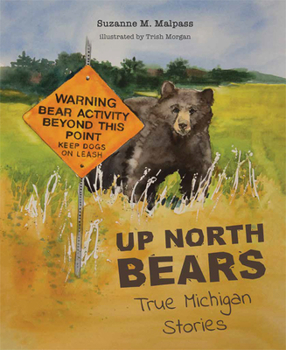 Hardcover Up North Bears: True Michigan Stories Book