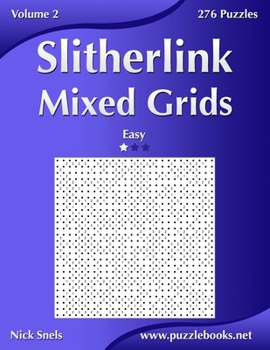 Paperback Slitherlink Mixed Grids - Easy - Volume 2 - 276 Puzzles Book